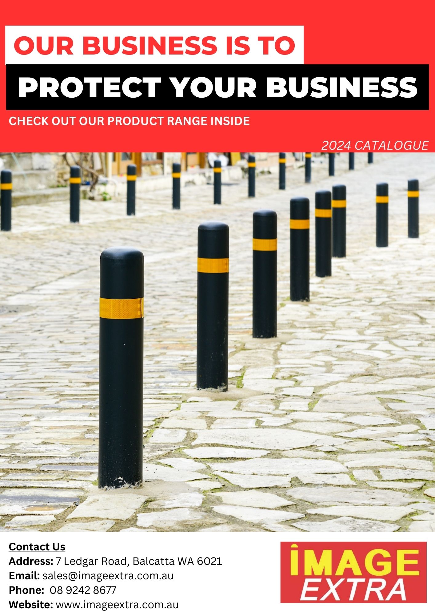 brochure cover About Us 3 About Us: Black bollards with yellow stripes on a cobblestone surface. Protect your business with our product range. 2024 Catalogue.
